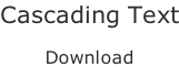 Cascading Text  Download