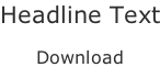 Headline Text  Download