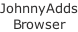 JohnnyAdds Browser