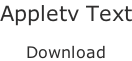 Appletv Text  Download
