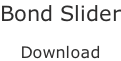 Bond Slider  Download